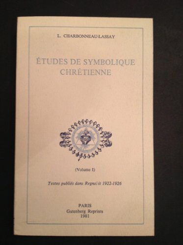 Etudes de symbolique chrétienne. Vol. 1. 1922-1926