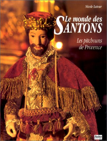 Le monde des santons : les pitchouns de Provence