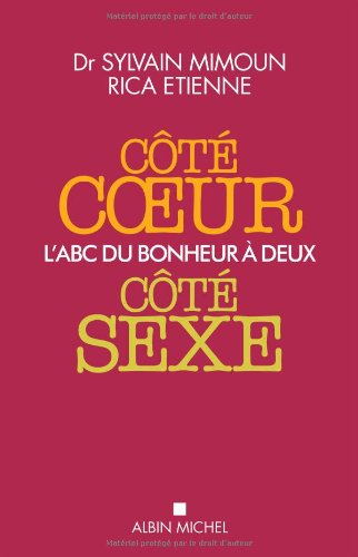 Côté coeur, côté sexe : l'abc du bonheur à deux