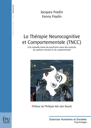 La thérapie neurocognitive et comportementale (TNCC) (ex psychophysio-analyse) : une nouvelle vision