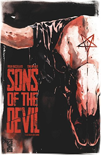 Sons of the devil. Vol. 1. Le culte de sang