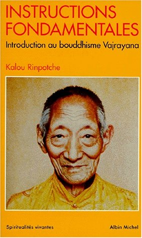 Instructions fondamentales : introduction au bouddhisme Vajrayana
