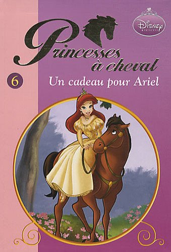 Princesses à cheval. Vol. 6. Un cadeau pour Ariel