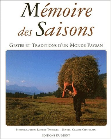 Mémoire des saisons : gestes et traditions d'un monde paysan