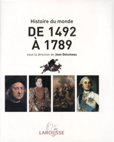 Histoire du monde illustrée. Vol. 3. De 1492 à 1789