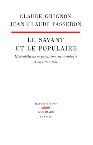 Le savant et le populaire : misérabilisme et populisme en sociologie et en littérature