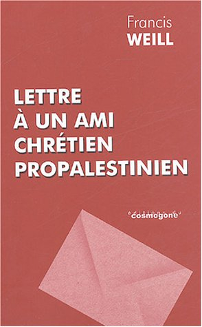 Lettre à un ami chrétien propalestinien
