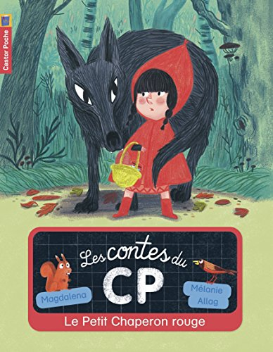 Les contes du CP. Vol. 1. Le Petit Chaperon rouge