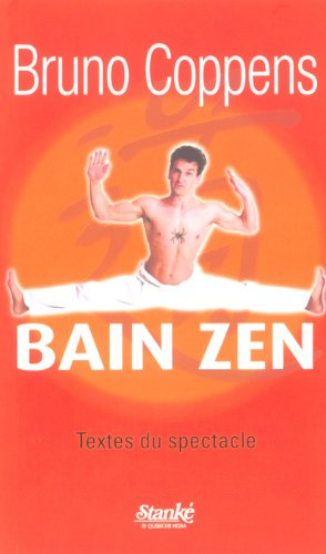 Bain zen : textes du spectacle