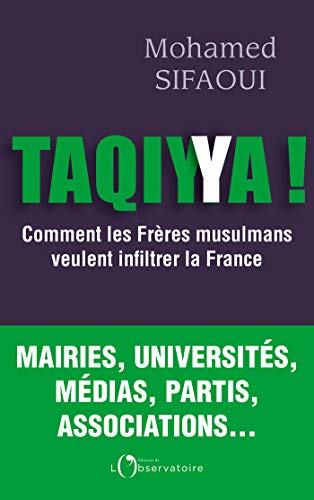 Taqiyya ! : comment les Frères musulmans veulent infiltrer la France