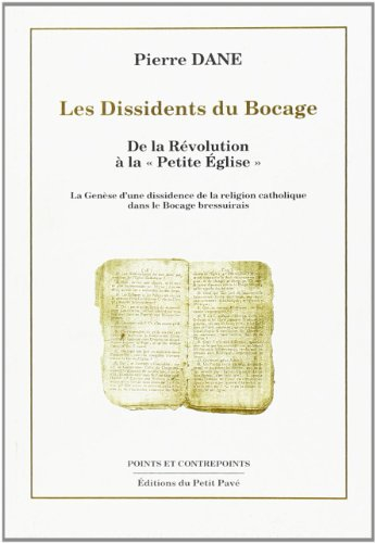 Les dissidents du Bocage, de la Révolution à la Petite Eglise : la genèse d'une dissidence de la rel