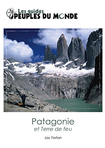 Patagonie : et Terre de feu