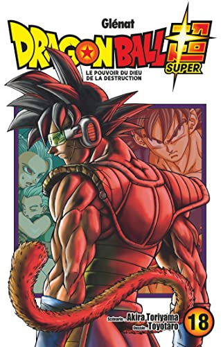 Dragon ball super. Vol. 18. Bardack, le père de Goku