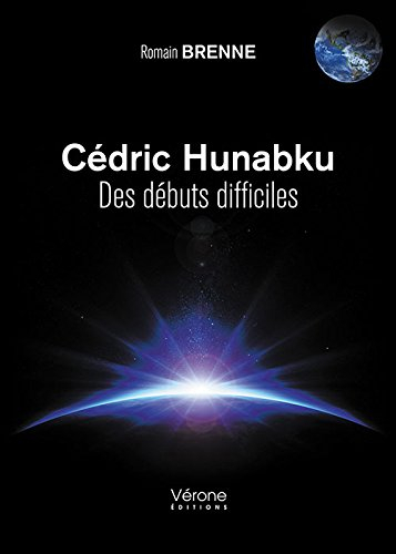 Cédric Hunabku - Des débuts difficiles