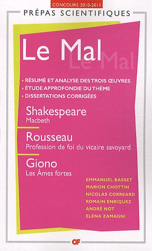 Le mal : Shakespeare, Macbeth ; Rousseau, Profession de foi du vicaire savoyard ; Giono, Les âmes fo