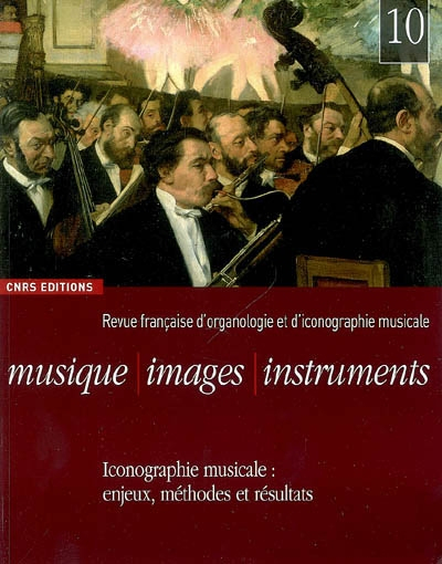 Musique, images, instruments, n° 10. Iconographie musicale : enjeux, méthodes et résultats