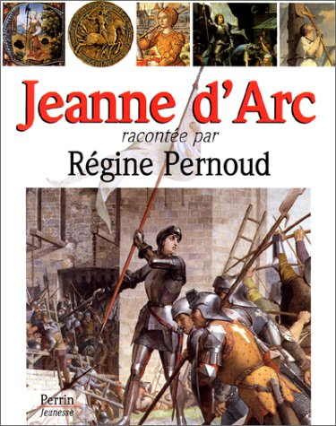 Jeanne d'Arc racontée par Régine Pernoud - Régine Pernoud
