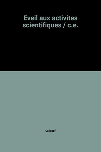Eveil aux activités scientifiques : C.E., livre de l'élève