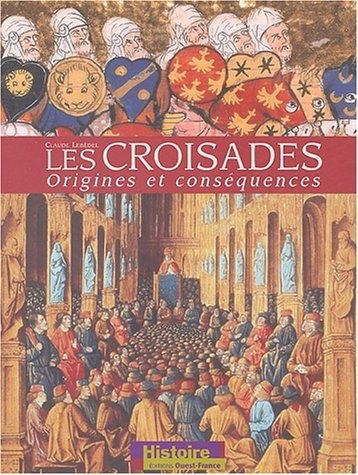 les croisades : origines et conséquences