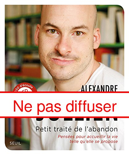 Petit traité de l'abandon : pensées pour accueillir la vie telle qu'elle se propose