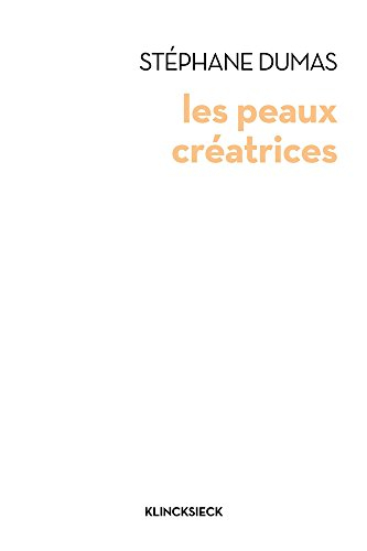 Les peaux créatrices : esthétique de la sécrétion