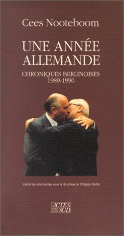 Une année allemande : chroniques berlinoises, 1989-1990