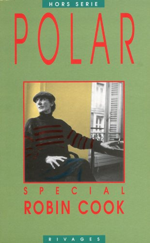 Polar, n° 18. Spécial Robin Cook