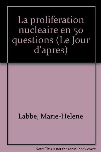 La Prolifération nucléaire en 50 questions