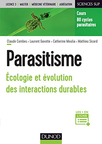 Parasitisme : écologie et évolution des interactions durables : cours, 80 cycles parasitaires