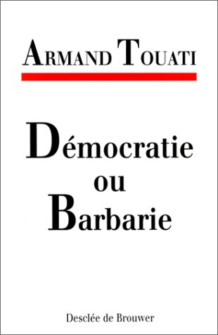 Démocratie ou barbarie