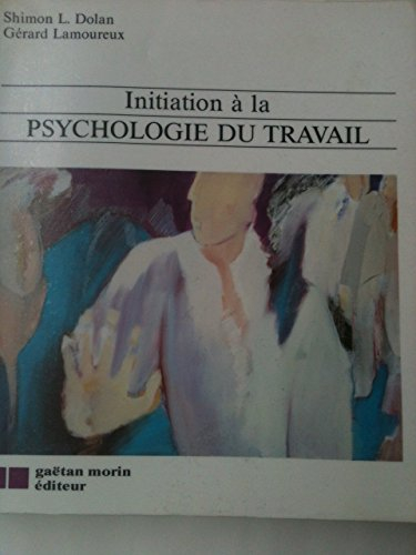 Initiation à la psychologie du travail