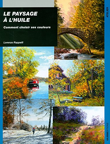 Le paysage à l'huile : comment choisir ses couleurs