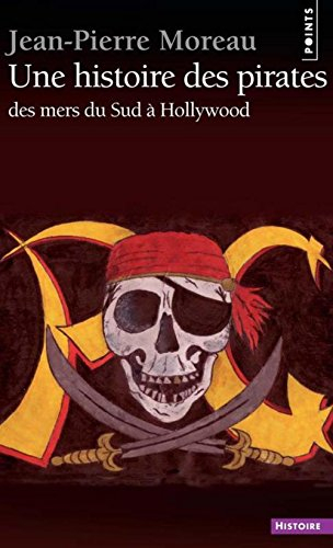 Une histoire des pirates : des mers du Sud à Hollywood