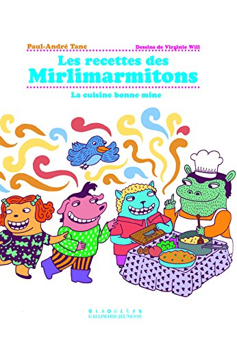 Les recettes des Mirlimarmitons : la cuisine bonne mine