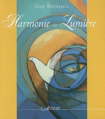 Harmonie = lumière : quand l'harmonie des formes et des couleurs crée la lumière
