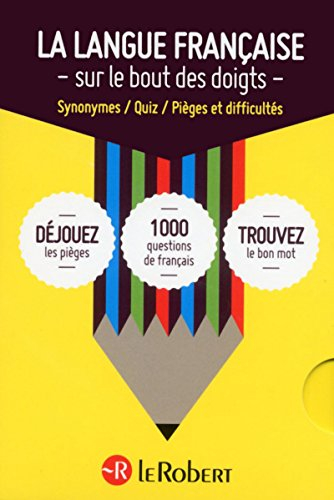 La langue française sur le bout des doigts : synonymes, quiz, pièges et difficultés