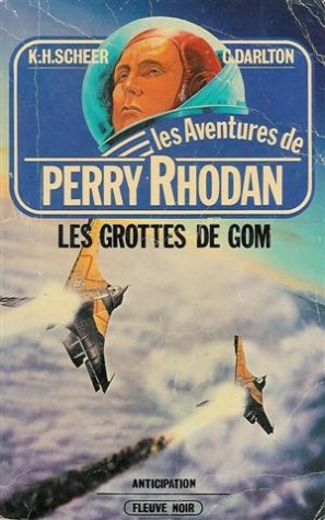 les grottes de gom : collection : les aventures de perry rhodan : anticipation fleuve noir n, 485 / 