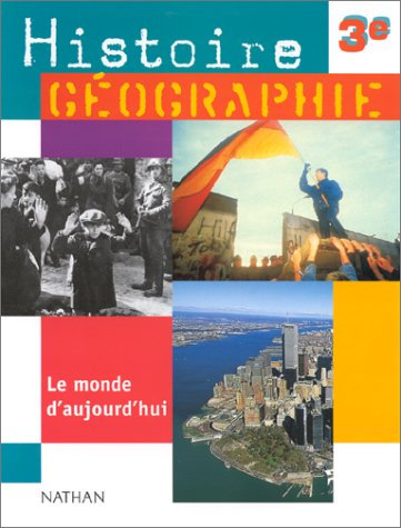 Histoire-géographie 3e : livre de l'élève