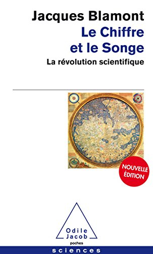 Le chiffre et le songe : la révolution scientifique