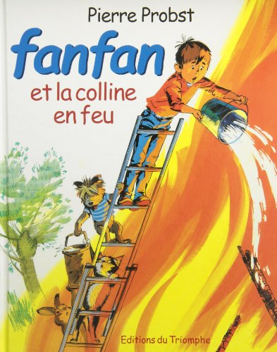 Les aventures de Fanfan. Vol. 2. Fanfan et la colline en feu