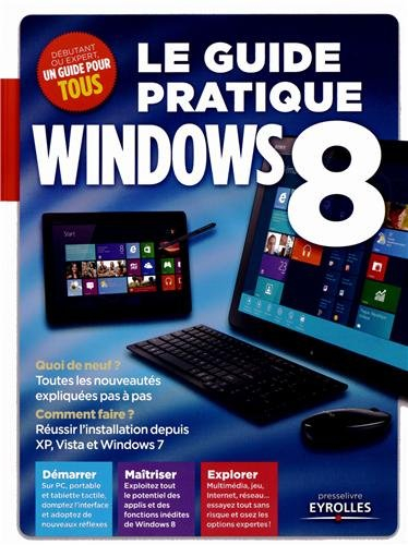 Le guide pratique Windows 8