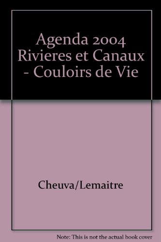 Rivières et canaux : couloirs de vie : agenda 2004