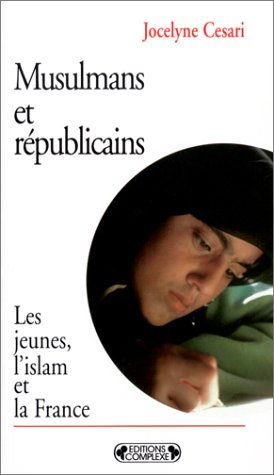 Musulmans et républicains : les jeunes, l'islam et la France