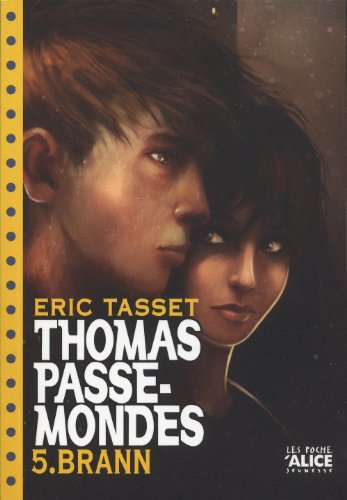 Thomas Passe-Mondes. Vol. 5. Brann