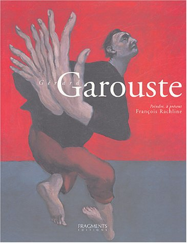 Gérard Garouste : peindre, à présent