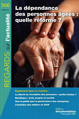 Regards sur l'actualité, n° 366. La dépendance des personnes âgées : quelle réforme ?