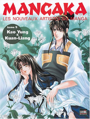Mangaka : les nouveaux artistes du manga. Vol. 5. Kao Yung, Juan-Liang