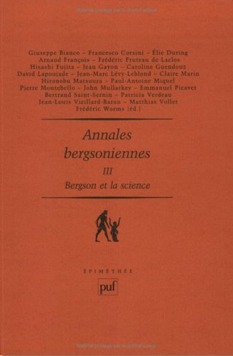 Annales bergsoniennes. Vol. 3. Bergson et la science : avec des inédits de Bergson, Canguilhem, Cass