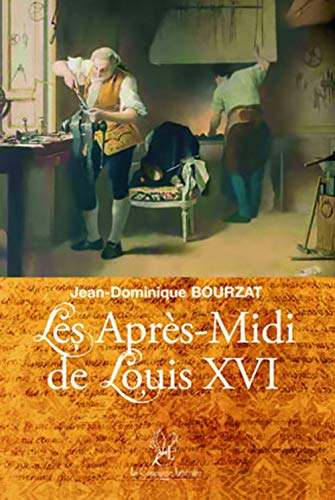Les après-midi de Louis XVI