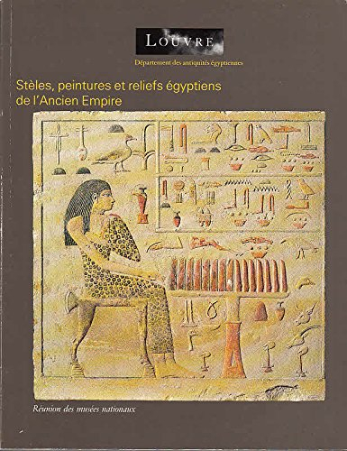 Catalogue des stèles, peintures et reliefs égyptiens de l'Ancien Empire et de la première période in